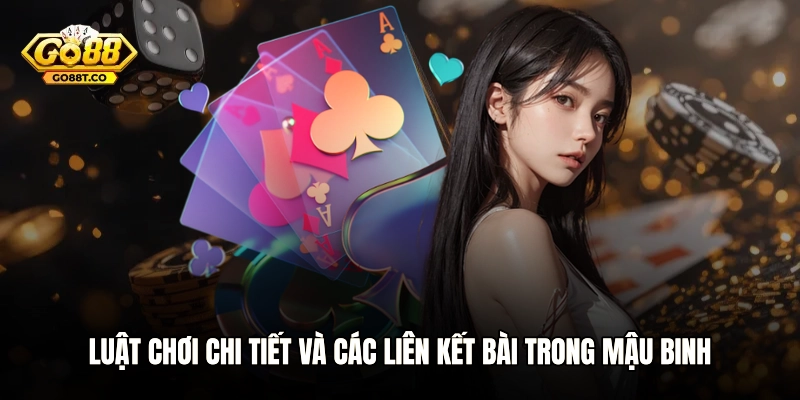 Luật chơi chi tiết và các liên kết bài trong Mậu binh