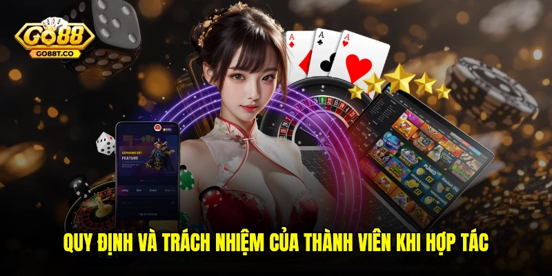 Quy định và trách nhiệm của thành viên khi hợp tác