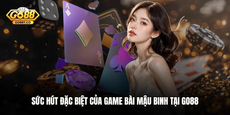 Sức hút đặc biệt của game bài Mậu binh tại GO88