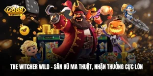 The Witcher Wild – Săn Hũ Ma Thuật, Nhận Thưởng Cực Lớn